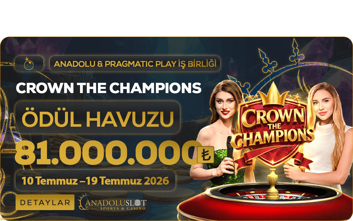 Anadolu Slot Crown The Champions Turnuvası Başladı;