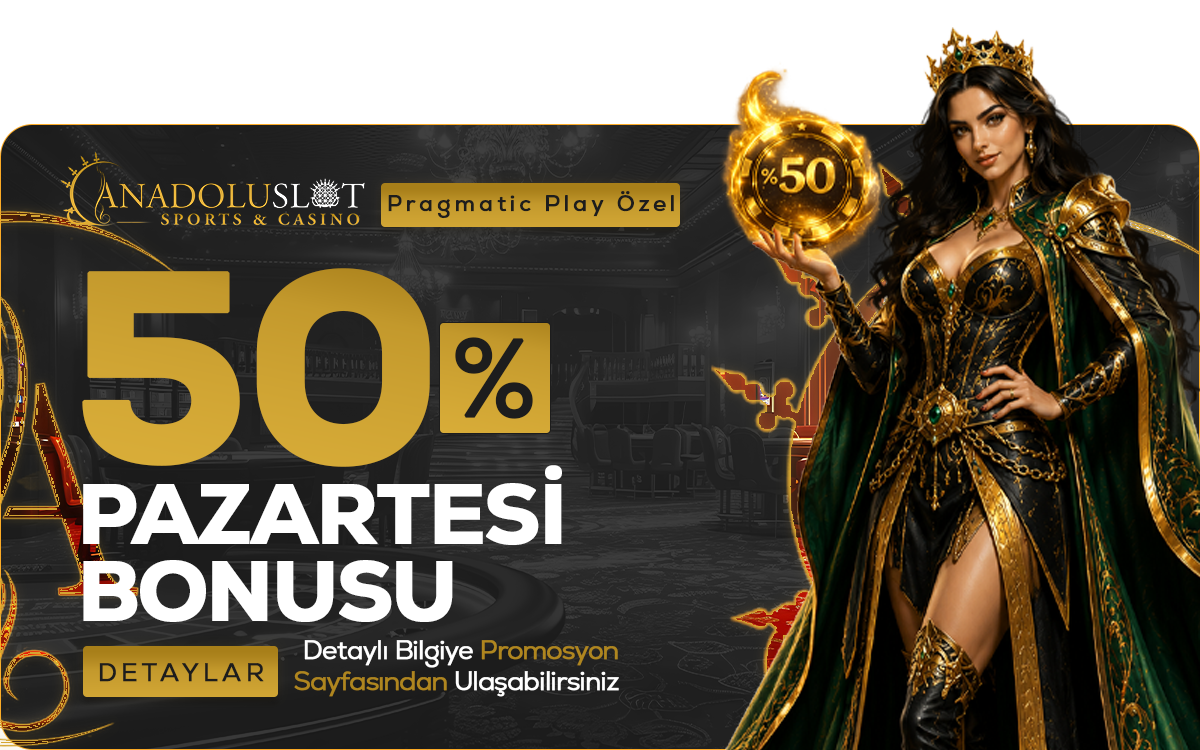 Anadolu Slot %50 Slot Yatırım Bonusu Pragmatic Play