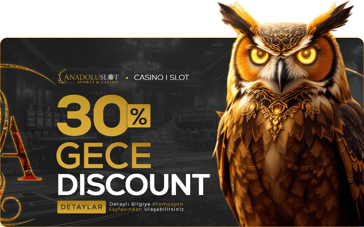 Anadolu Slot Geceye Özel %30 Discount