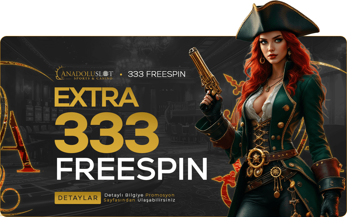 Anadolu Slot Ekstra 333 Freespin