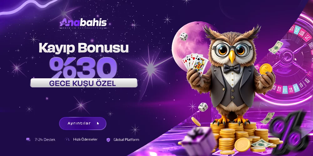 Anabahis %30 Gece Kuşu Kayıp Bonusu