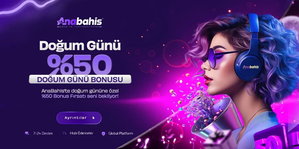 Anabahis %50 Doğum Günü Bonusu
