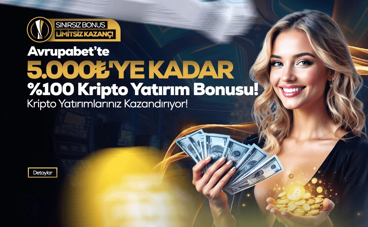 Avrupabet 5000₺'ye Varan %100 Kripto Yatırım Bonusu!